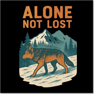 Lone Wolf - Alone Not Lost Wolf Posters and Art
